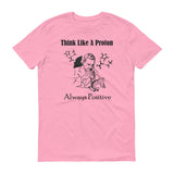 Think like a proton always positive graphic on pink short sleeved tshirt
