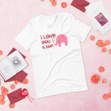 I love you a ton white tshirt with pink elephant and red hearts
