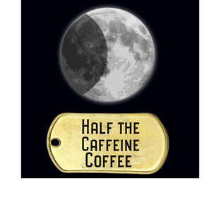 half the caffeine coffee with picture of moon 