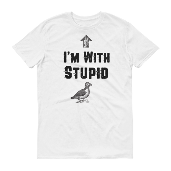 Short sleeve t-shirt, I'm with Stupid
