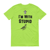Short sleeve t-shirt, I'm with Stupid