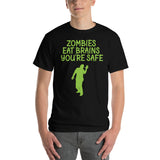 Zombies ear brains you're safe green lettering on black tshirt for halloween