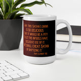 electric blue bee bop ceramic coffee mug  satans drink with Pope Clement VIII quote why this satans drink is so deliceous that it would be a pity to let the infidels have exclusive use of it. We shall cheat satan by baptizing it